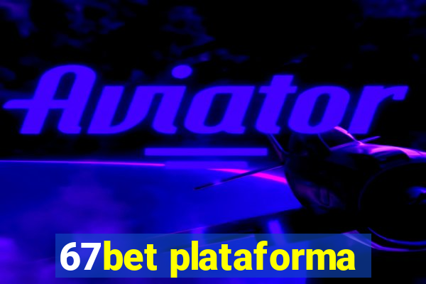 67bet plataforma